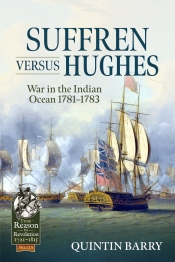 Suffren versus Hughes : War in the Indian Ocean 1781-1783 Suffren versus Hughes : War in the Indian Ocean 1781-1783