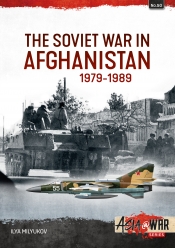 The Soviet War in Afghanistan 1979-1989 The Soviet War in Afghanistan 1979-1989