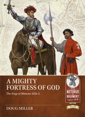 A Mighty Fortress of God : The Siege of Munster 1534-5 A Mighty Fortress of God : The Siege of Munster 1534-5