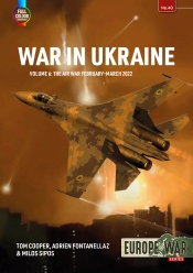 War in Ukraine Volume 6 : The Air War, February-March 2022 War in Ukraine Volume 6 : The Air War, February-March 2022