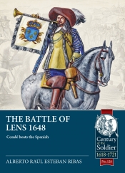 The Battle of Lens 1648 : Conde beats the Spanish The Battle of Lens 1648 : Conde beats the Spanish