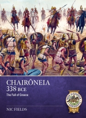 Chaironeia 338 BCE : The Fall of Greece