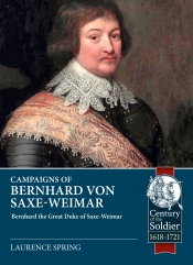 Campaigns of Bernhard von Saxe-Weimar 1631-1639 Campaigns of Bernhard von Saxe-Weimar 1631-1639