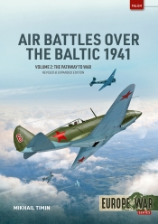 Air Battles over the Baltic 1941 Volume 2 : The Pathway to War Air Battles over the Baltic 1941 Volume 2 : The Pathway to War