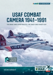 USAF Combat Camera 1941–1991 : The Brave Ones Shoot Bullets, the Crazy Ones Shoot Film USAF Combat Camera 1941–1991 : The Brave Ones Shoot Bullets, the Crazy Ones Shoot Film