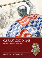 Caravaggio 1448 : The siege, the battles, the heraldry Caravaggio 1448 : The siege, the battles, the heraldry
