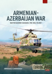 Armenian-Azerbaijan War Volume 1 : War for Nagorno-Karabakh, 1988-2020 Armenian-Azerbaijan War Volume 1 : War for Nagorno-Karabakh, 1988-2020