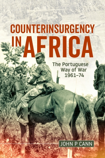 Counterinsurgency in Africa : The Portuguese Way of War 1961-74 Counterinsurgency in Africa : The Portuguese Way of War 1961-74