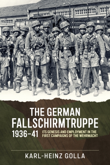 The German Fallschirmtruppe 1936-41 : Its Genesis and Employment in the First Campaigns of the Wehrmacht (Revised Edition) The German Fallschirmtruppe 1936-41 : Its Genesis and Employment in the First Campaigns of the Wehrmacht (Revised Edition)