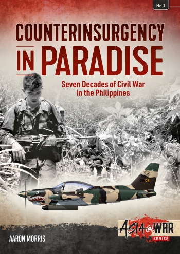 Counterinsurgency in Paradise : Seven Decades of Civil War in the Philippines Counterinsurgency in Paradise : Seven Decades of Civil War in the Philippines