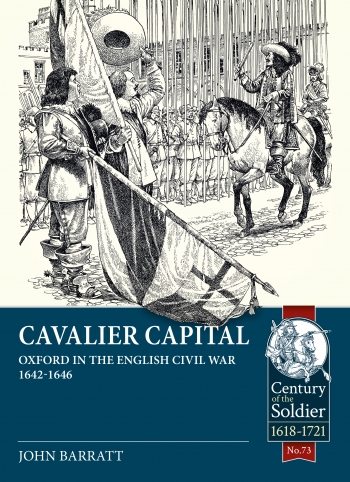 Cavalier Capital : Oxford in the English Civil War 1642-1646 Cavalier Capital : Oxford in the English Civil War 1642-1646