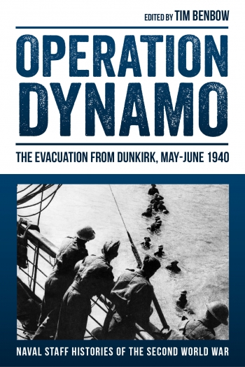 Operation Dynamo : The Evacuation from Dunkirk May-June 1940 Operation Dynamo : The Evacuation from Dunkirk May-June 1940