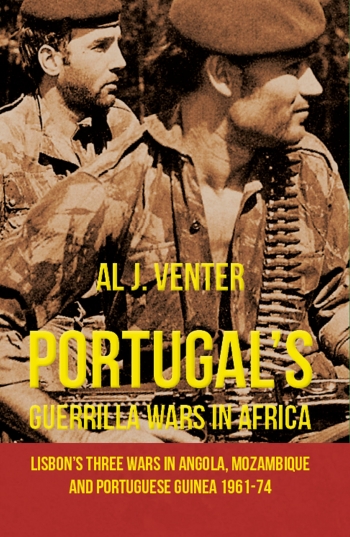 Portugal's Guerilla Wars in Africa : Lisbon's Three Wars in Angola, Mozambique and Portuguese Guinea 1961-74