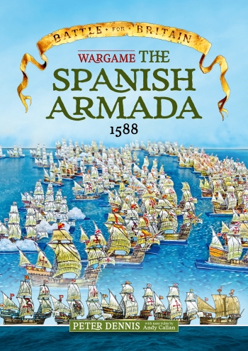 Wargame the Spanish Armada 1588 Wargame the Spanish Armada 1588