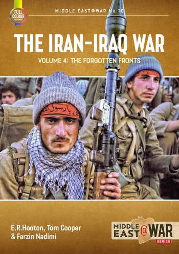 The Iran-Iraq War Volume 4 : The Forgotten Fronts