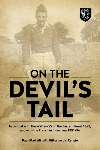On the Devil's Tail : In Combat with the Waffen-SS on the Eastern Front 1945, and with the French in Indochina 1951-54 On the Devil's Tail : In Combat with the Waffen-SS on the Eastern Front 1945, and with the French in Indochina 1951-54