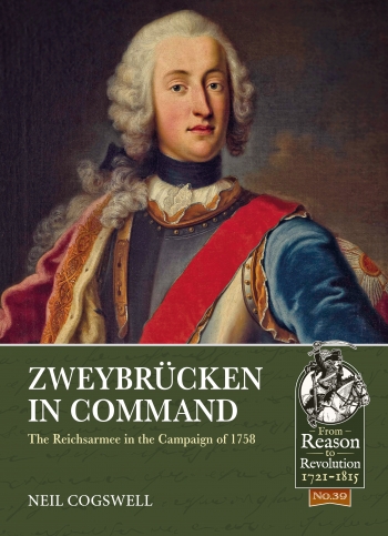 Zweybruecken in Command : The Reichsarmee in the Campaign of 1758 Zweybruecken in Command : The Reichsarmee in the Campaign of 1758