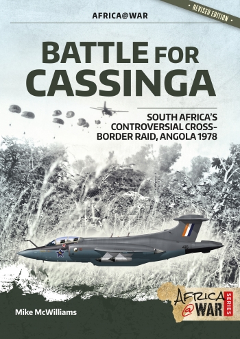 Battle for Cassinga : South Africa's Controversial Cross-border Raid, Angola 1978 Battle for Cassinga : South Africa's Controversial Cross-border Raid, Angola 1978