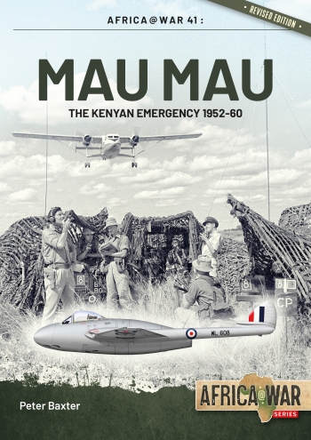 Mau Mau : The Kenyan Emergency 1952-60 Mau Mau : The Kenyan Emergency 1952-60