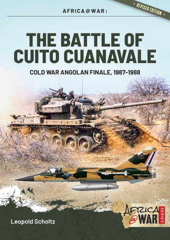 The Battle of Cuito Cuanavale : Cold War Angolan Finale, 1987-1988 The Battle of Cuito Cuanavale : Cold War Angolan Finale, 1987-1988
