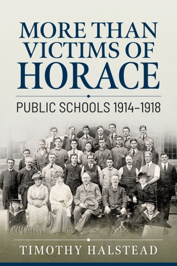 More Than Victims of Horace : Public Schools 1914-1918 More Than Victims of Horace : Public Schools 1914-1918