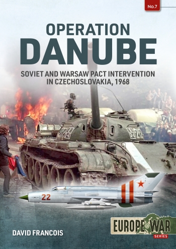 Operation Danube : Soviet and Warsaw Pact Intervention in Czechoslovakia, 1968 Operation Danube : Soviet and Warsaw Pact Intervention in Czechoslovakia, 1968