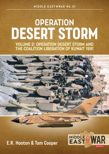 Operation Desert Storm Volume 2 : Operation Desert Storm and the Coalition Liberation of Kuwait 1991 Operation Desert Storm Volume 2 : Operation Desert Storm and the Coalition Liberation of Kuwait 1991