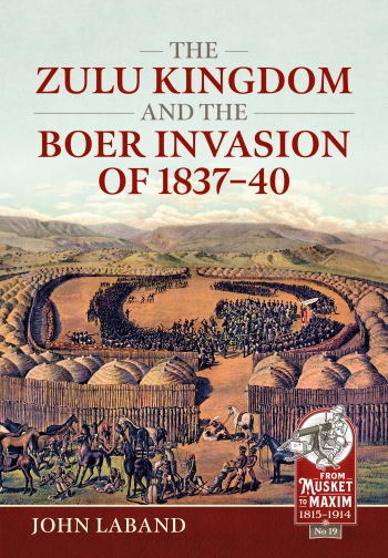 The Zulu Kingdom and the Boer Invasion of 1837-1840 The Zulu Kingdom and the Boer Invasion of 1837-1840