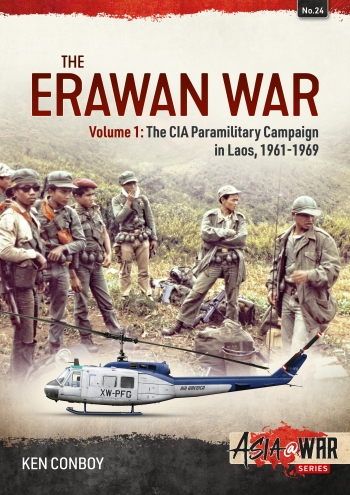 The Erawan War Volume 1 : The CIA Paramilitary Campaign in Laos, 1961-1969 The Erawan War Volume 1 : The CIA Paramilitary Campaign in Laos, 1961-1969