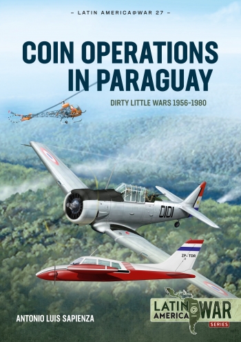 COIN Operations in Paraguay : Dirty Little Wars 1956-1980 COIN Operations in Paraguay : Dirty Little Wars 1956-1980