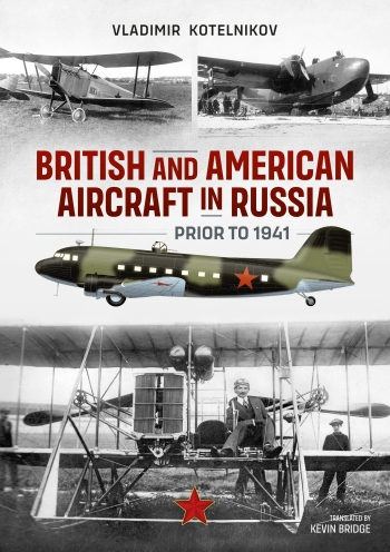 British and American Aircraft in Russia prior to 1941 British and American Aircraft in Russia prior to 1941