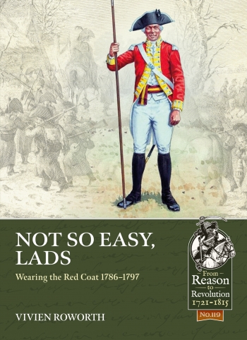 Not So Easy, Lads : Wearing the Red Coat 1786-1797 Not So Easy, Lads : Wearing the Red Coat 1786-1797