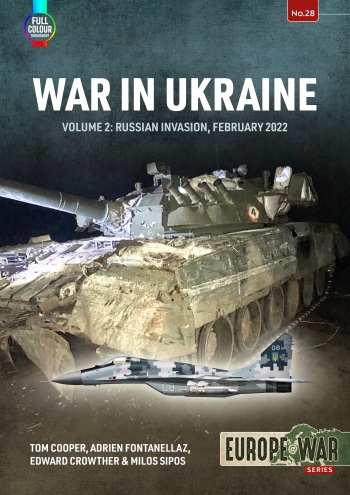 War in Ukraine Volume 2 : Russian Invasion, February 2022