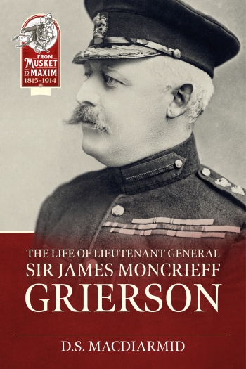 The Life of Lieut. General Sir James Moncrieff Grierson The Life of Lieut. General Sir James Moncrieff Grierson