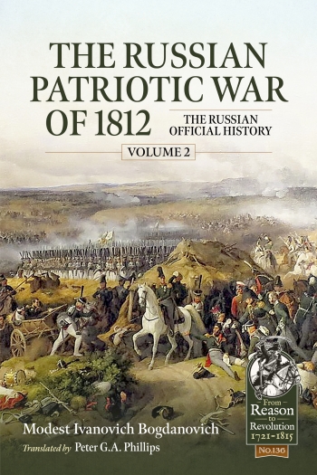 The Russian Patriotic War of 1812 Volume 2 : The Russian Official History The Russian Patriotic War of 1812 Volume 2 : The Russian Official History