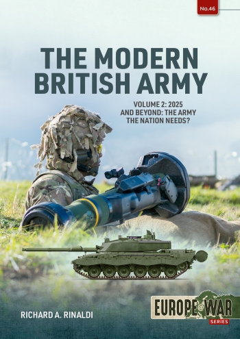 The Modern British Army Volume 2 : 2025 and Beyond: the Army the Nation Needs? The Modern British Army Volume 2 : 2025 and Beyond: the Army the Nation Needs?