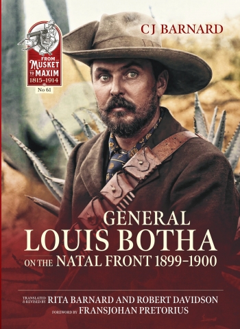 General Louis Botha on the Natal Front 1899-1900