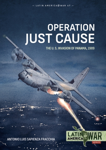 Operation Just Cause : The U.S. invasion of Panama, 1989 Operation Just Cause : The U.S. invasion of Panama, 1989