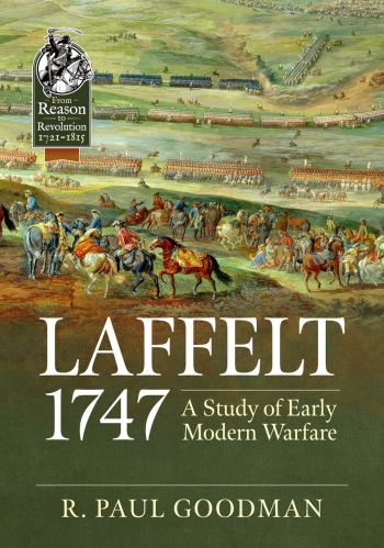 Laffelt 1747 : A Study of Early Modern Warfare Laffelt 1747 : A Study of Early Modern Warfare