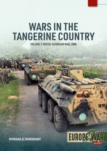 Wars in the Tangerine Country Volume 2 : Russo-Georgian War, 2008 Wars in the Tangerine Country Volume 2 : Russo-Georgian War, 2008