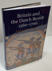Britain and the Dutch Revolt 15601700 : 15601700 Britain and the Dutch Revolt 15601700 : 15601700