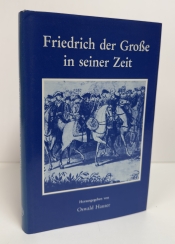 Friedrich der Grosse in seiner Zeit Friedrich der Grosse in seiner Zeit