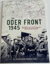 The Oder Front 1945 Volume 2 : Documents Reports & Personal Accounts The Oder Front 1945 Volume 2 : Documents Reports & Personal Accounts