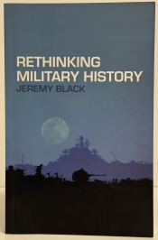 Rethinking Military History Rethinking Military History