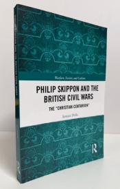 Philip Skippon and the British Civil Wars : The “Christian Centurion” Philip Skippon and the British Civil Wars : The “Christian Centurion”