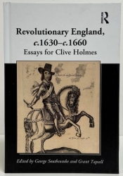 Revolutionary England, c.1630–c.1660 : Essays for Clive Holmes Revolutionary England, c.1630–c.1660 : Essays for Clive Holmes