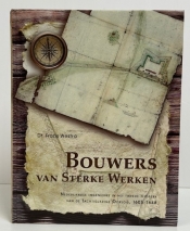 Bouwers van Sterke Werken : Nederlandse ingenieurs in het tweede tijdperk van de Tachtigjarige Oorlog, 1605–1648 Bouwers van Sterke Werken : Nederlandse ingenieurs in het tweede tijdperk van de Tachtigjarige Oorlog, 1605–1648