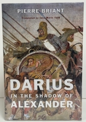 Darius in the Shadow of Alexander Darius in the Shadow of Alexander