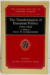 The Transformation of European Politics 1763–1848 The Transformation of European Politics 1763–1848