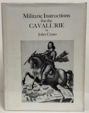 Militarie Instructions for the Cavall'rie : (being a facsimile of the edition of 1632) Militarie Instructions for the Cavall'rie : (being a facsimile of the edition of 1632)